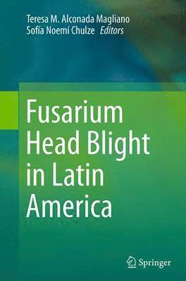 Fusarium Head Blight in Latin America 1