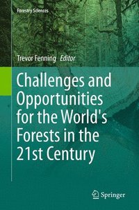 bokomslag Challenges and Opportunities for the World's Forests in the 21st Century