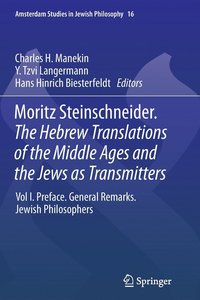 bokomslag Moritz Steinschneider. The Hebrew Translations of the Middle Ages and the Jews as Transmitters