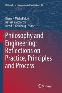 bokomslag Philosophy and Engineering: Reflections on Practice, Principles and Process