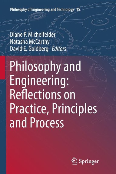 bokomslag Philosophy and Engineering: Reflections on Practice, Principles and Process