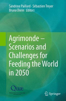 Agrimonde  Scenarios and Challenges for Feeding the World in 2050 1