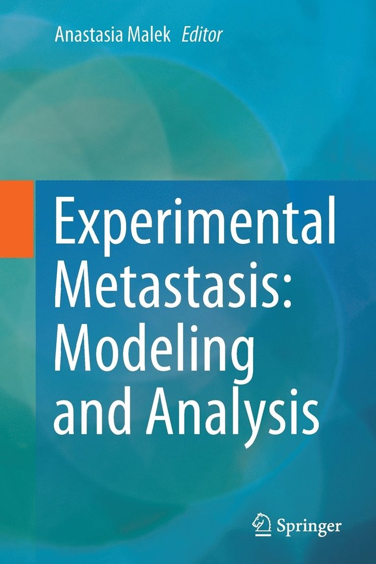 Experimental Metastasis: Modeling and Analysis 1