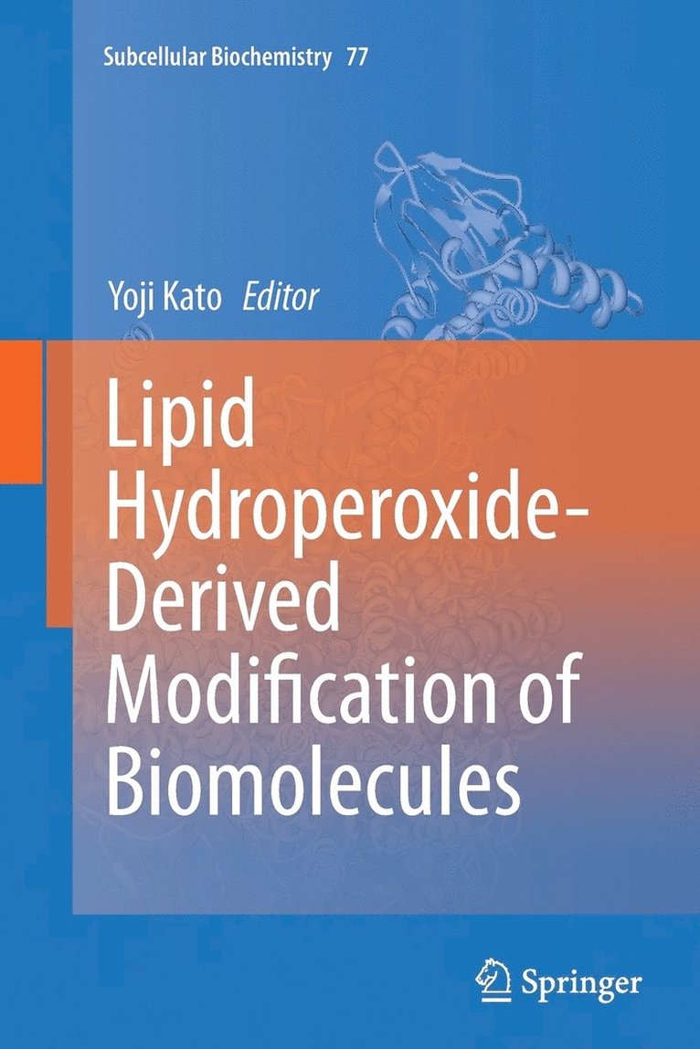 Lipid Hydroperoxide-Derived Modification of Biomolecules 1