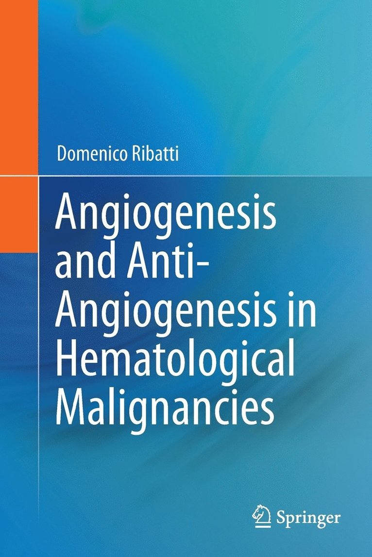 Angiogenesis and Anti-Angiogenesis in Hematological Malignancies 1