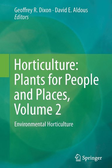 bokomslag Horticulture: Plants for People and Places, Volume 2