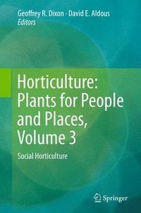 bokomslag Horticulture: Plants for People and Places, Volume 3