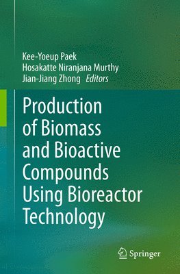 bokomslag Production of Biomass and Bioactive Compounds Using Bioreactor Technology