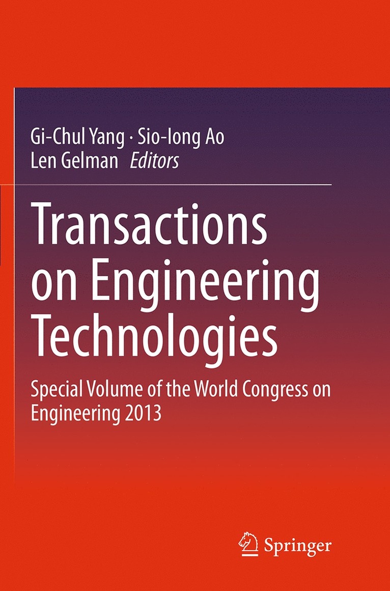Gi-Chul Yang, Sio-Iong Ao, Len Gelman - Transactions on Engineering Technologies, Häftad
