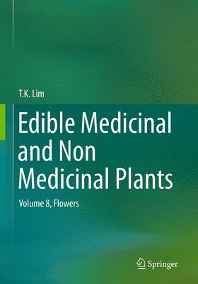 T. K. Lim - Edible Medicinal and Non Medicinal Plants, Häftad