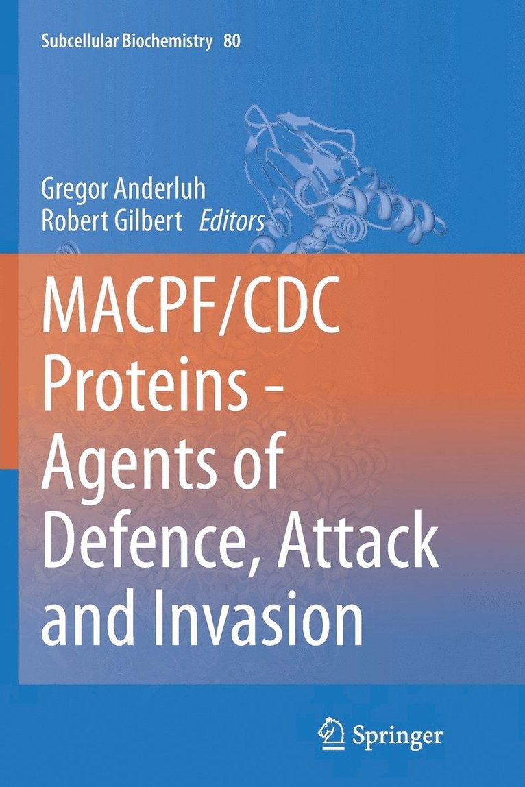 MACPF/CDC Proteins - Agents of Defence, Attack and Invasion 1