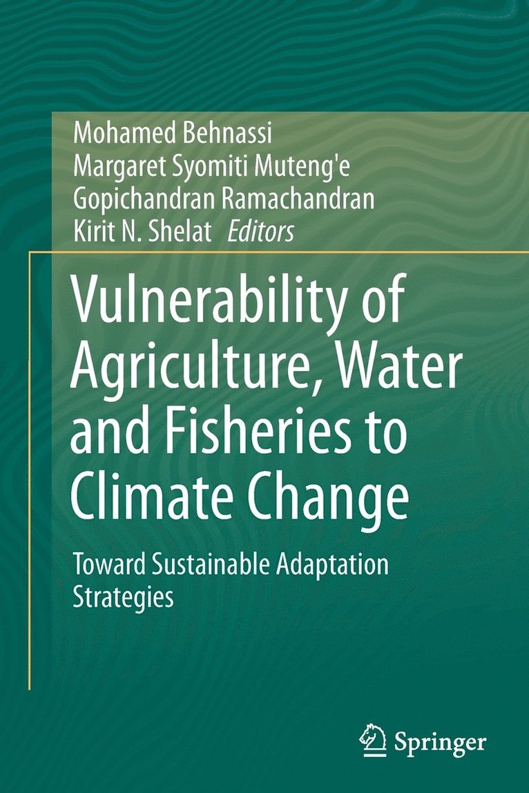 Vulnerability of Agriculture, Water and Fisheries to Climate Change 1