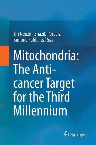 bokomslag Mitochondria: The Anti- cancer Target for the Third Millennium