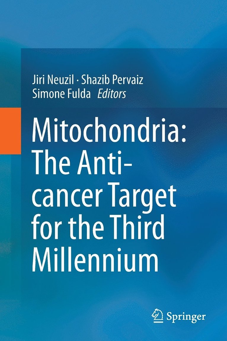 Mitochondria: The Anti- cancer Target for the Third Millennium 1