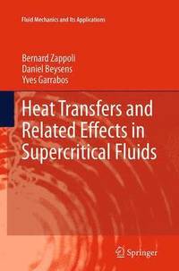 bokomslag Heat Transfers and Related Effects in Supercritical Fluids