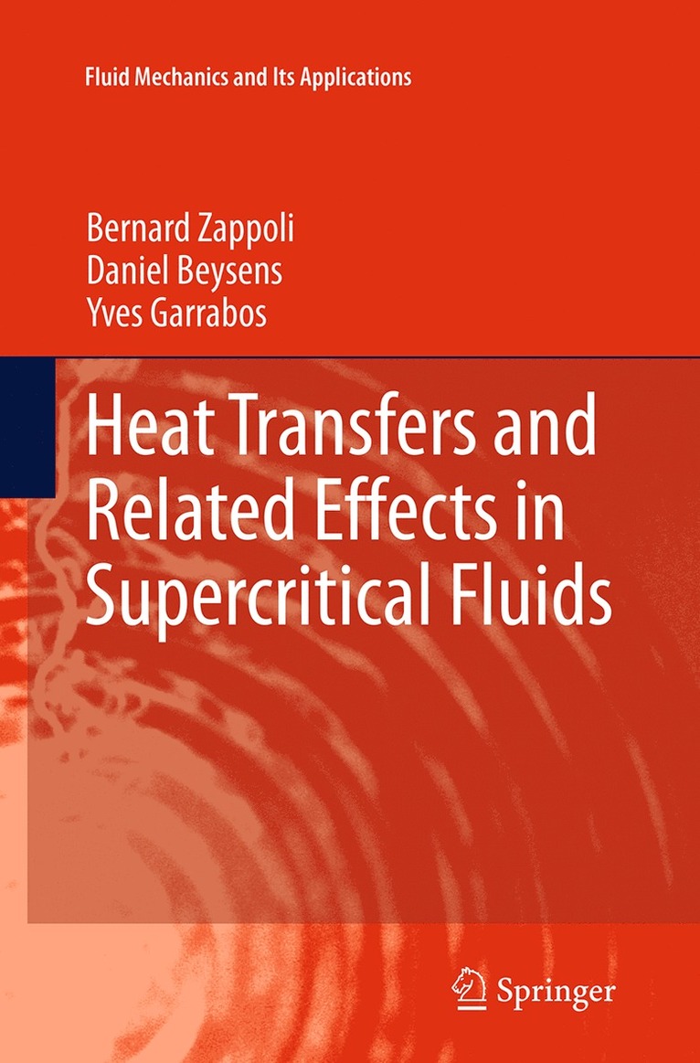 Heat Transfers and Related Effects in Supercritical Fluids 1