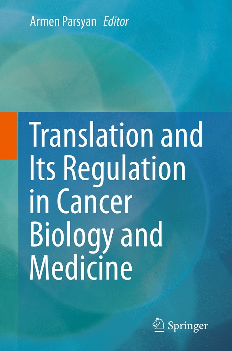 Armen Parsyan - Translation and Its Regulation in Cancer Biology and Medicine, Häftad