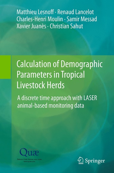 Matthieu Lesnoff, Renaud Lancelot, Charles-Henri Moulin, Samir Messad, Xavier Juanès, Christian Sahut - Calculation of Demographic Parameters in Tropical Livestock Herds, Häftad