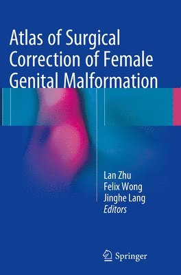 Atlas of Surgical Correction of Female Genital Malformation 1