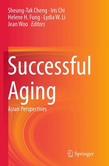 Sheung-Tak Cheng, Iris Chi, Helene H. Fung, Lydia W. Li, Jean Woo - Successful Aging, Häftad