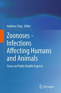bokomslag Zoonoses - Infections Affecting Humans and Animals