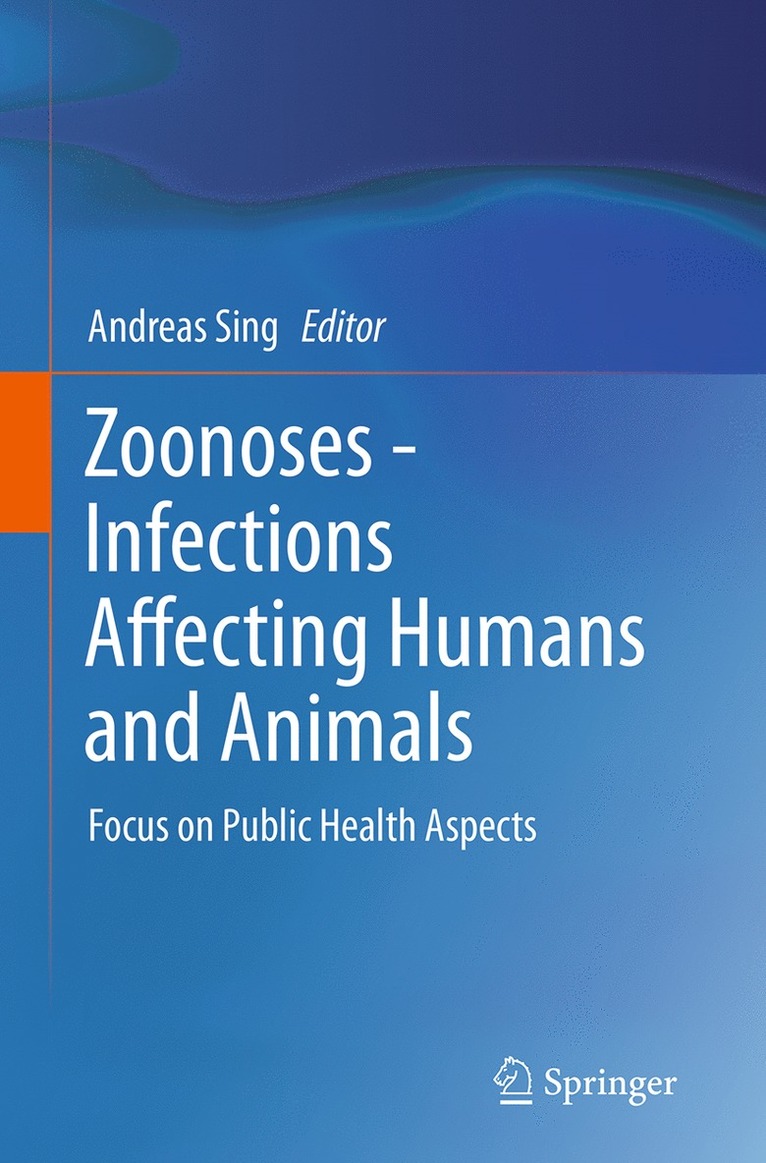 Andreas Sing - Zoonoses - Infections Affecting Humans and Animals, Häftad