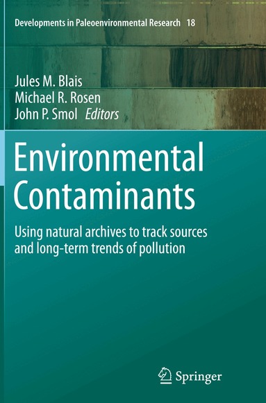 Jules M. Blais, Michael R. Rosen, John P. Smol - Environmental Contaminants, Häftad