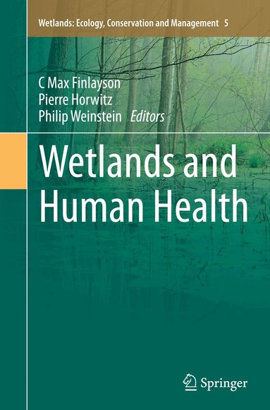 C Max Finlayson, Pierre Horwitz, Philip Weinstein - Wetlands and Human Health, Häftad