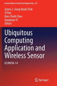 bokomslag Ubiquitous Computing Application and Wireless Sensor