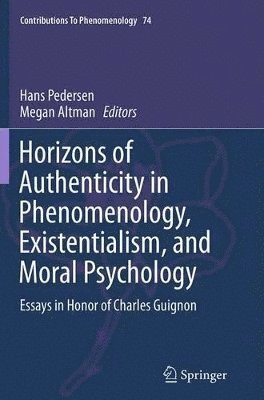 Horizons of Authenticity in Phenomenology, Existentialism, and Moral Psychology 1