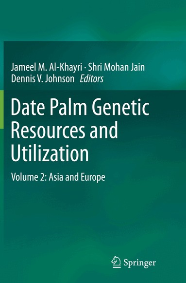 Jameel M. Al-Khayri, Shri Mohan Jain, Dennis V. Johnson - Date Palm Genetic Resources and Utilization, Häftad