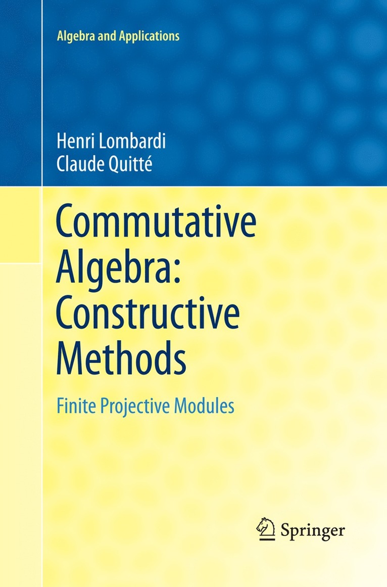 Commutative Algebra: Constructive Methods