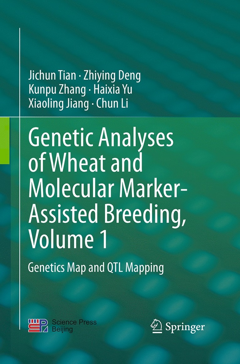 Genetic Analyses of Wheat and Molecular Marker-Assisted Breeding, Volume 1 1