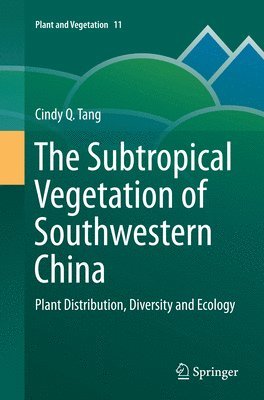 The Subtropical Vegetation of Southwestern China 1