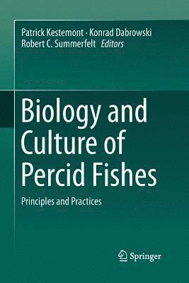 Biology and Culture of Percid Fishes 1