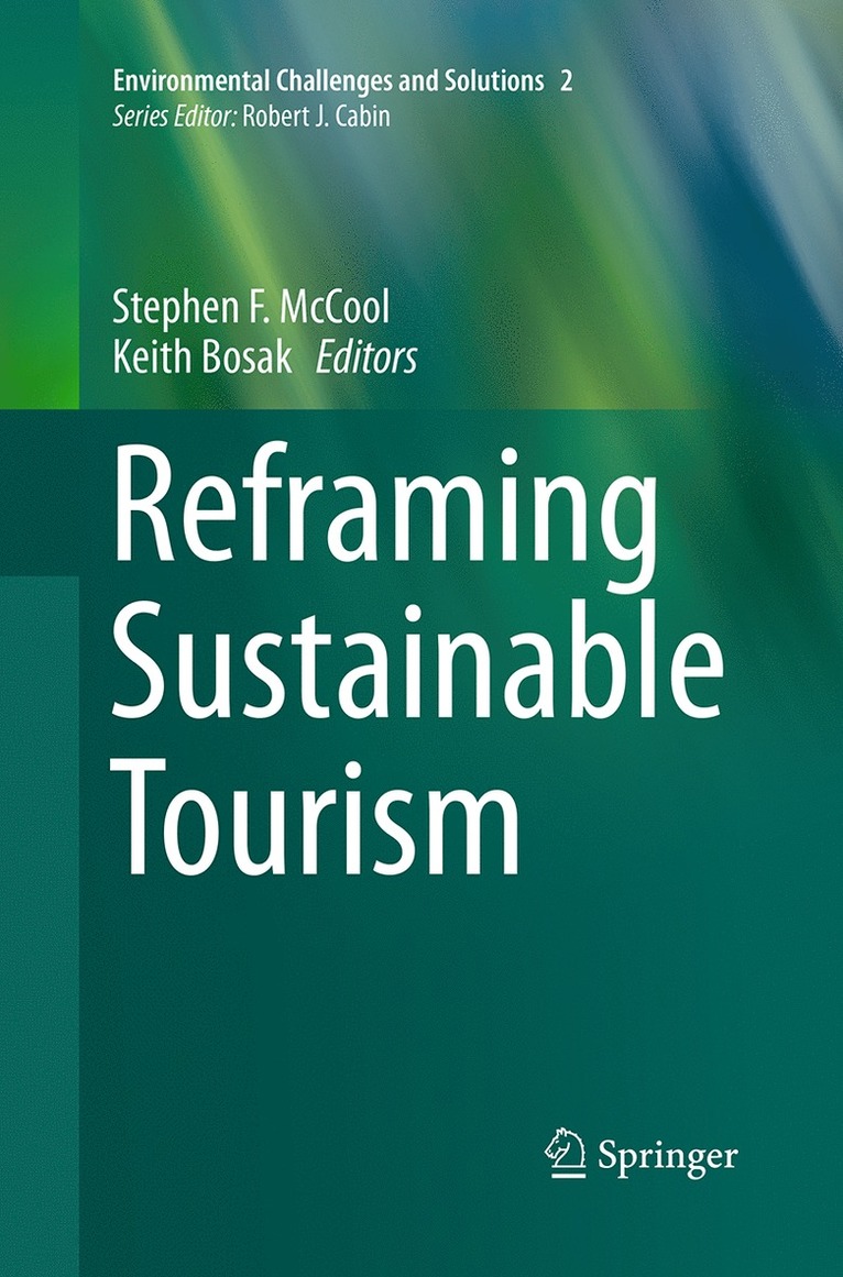 Stephen F. McCool, Keith Bosak, Stephen F. Mccool - Reframing Sustainable Tourism, Häftad