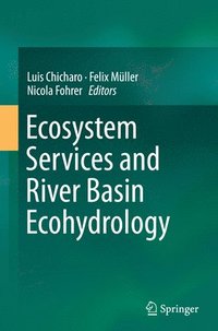 bokomslag Ecosystem Services and River Basin Ecohydrology