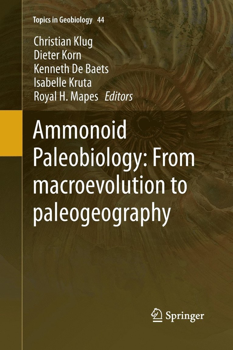 Ammonoid Paleobiology: From macroevolution to paleogeography 1