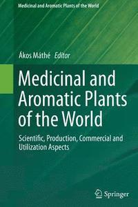 bokomslag Medicinal and Aromatic Plants of the World