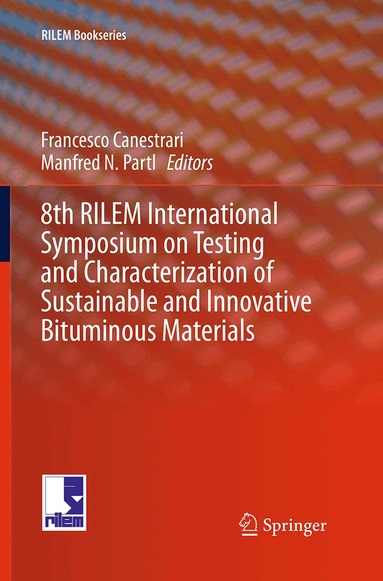 Francesco Canestrari, Manfred N. Partl - 8th RILEM International Symposium on Testing and Characterization of Sustainable and Innovative Bituminous Materials, Häftad