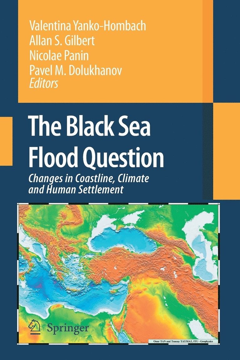 The Black Sea Flood Question: Changes in Coastline, Climate and Human Settlement 1