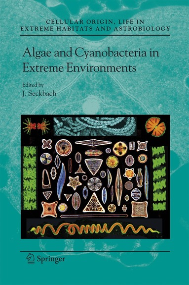 Joseph Seckbach - Algae and Cyanobacteria in Extreme Environments, Häftad