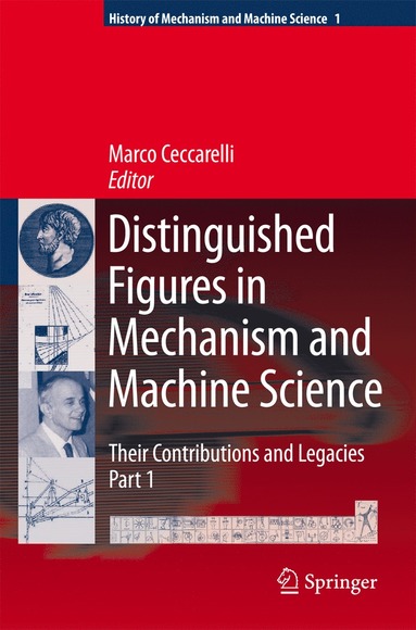 bokomslag Distinguished Figures in Mechanism and Machine Science:  Their Contributions and Legacies