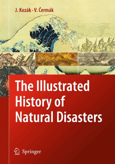 Jan Kozák, Vladimir Cermák - Illustrated History of Natural Disasters, Häftad