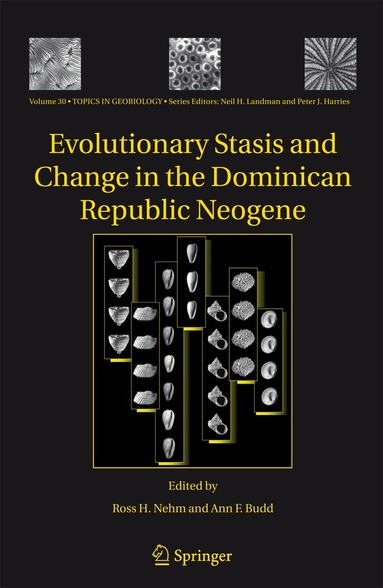 Ross H. Nehm, Ann F. Budd - Evolutionary Stasis and Change in the Dominican Republic Neogene, Häftad