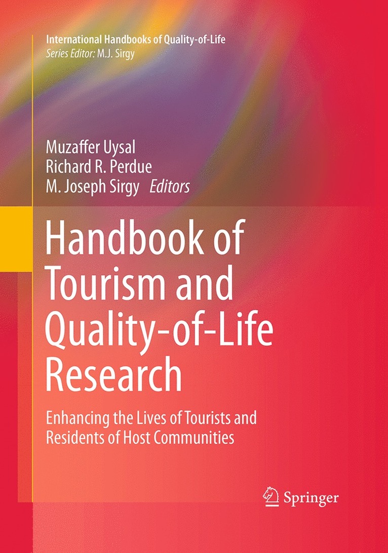 Muzaffer Uysal, Richard Perdue, M. Joseph Sirgy - Handbook of Tourism and Quality-of-Life Research, Häftad