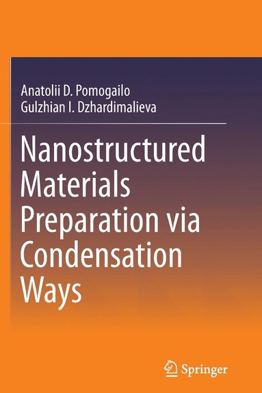 bokomslag Nanostructured Materials Preparation via Condensation Ways