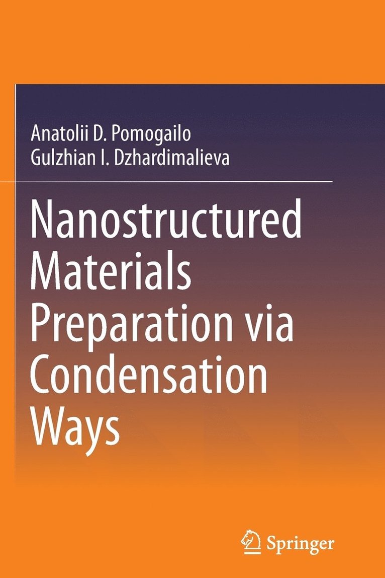 Nanostructured Materials Preparation via Condensation Ways 1