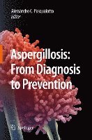 Aspergillosis: from diagnosis to prevention 1