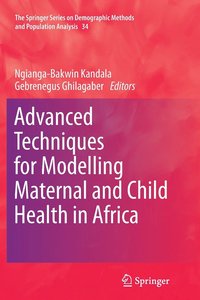 bokomslag Advanced Techniques for Modelling Maternal and Child Health in Africa